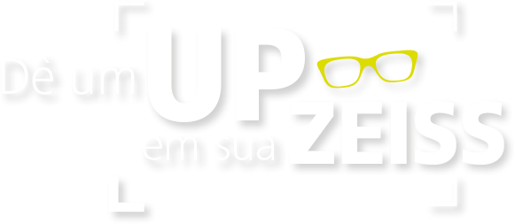 Dê um UP em sua ZEISS
